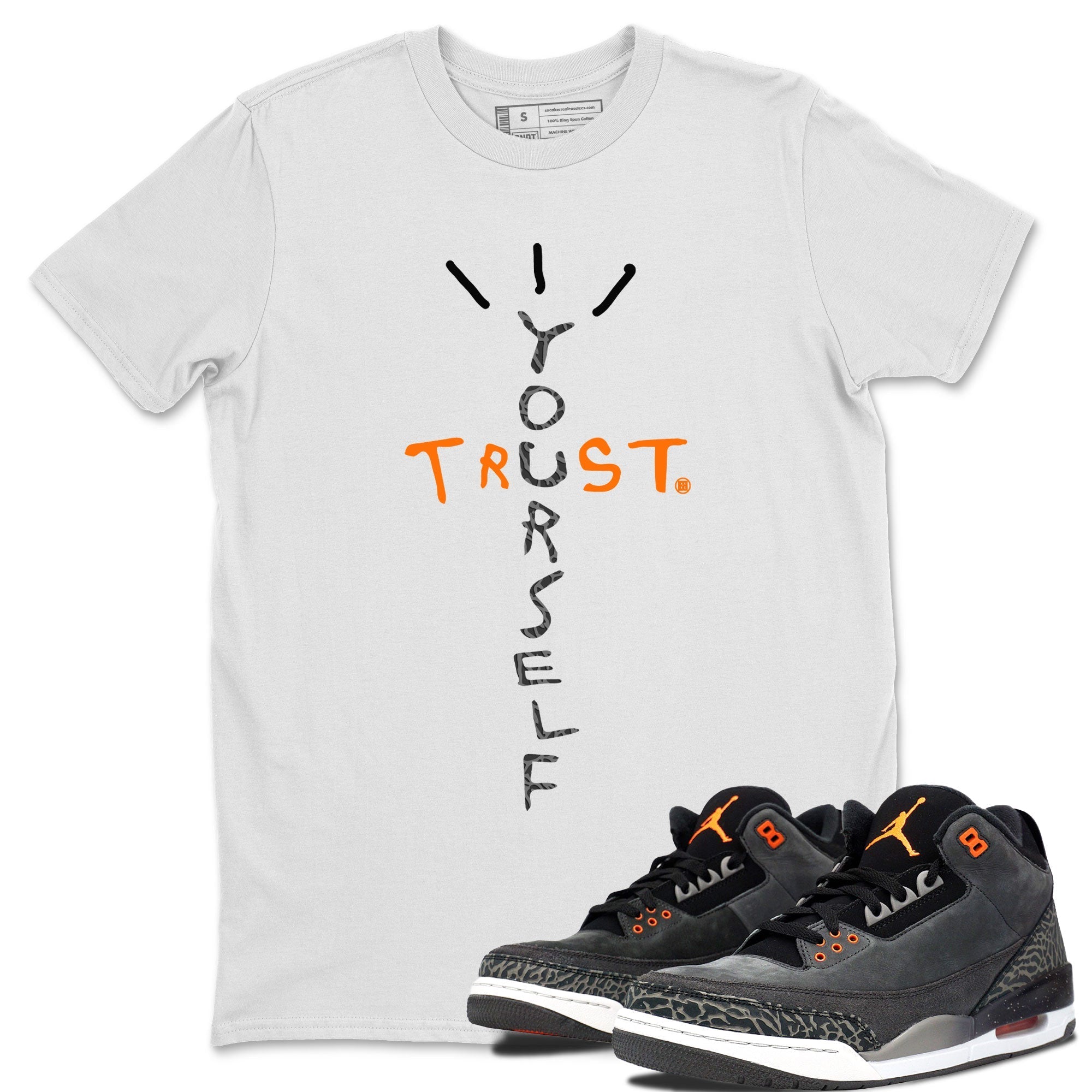 Jordan 3 Retro Fear AJ3 Grey shirt to match jordans Trust Yourself sneaker tees Air Jordan 3 Fear Drip Gear Zone Crew Neck Casual Unisex White 1 T-Shirt