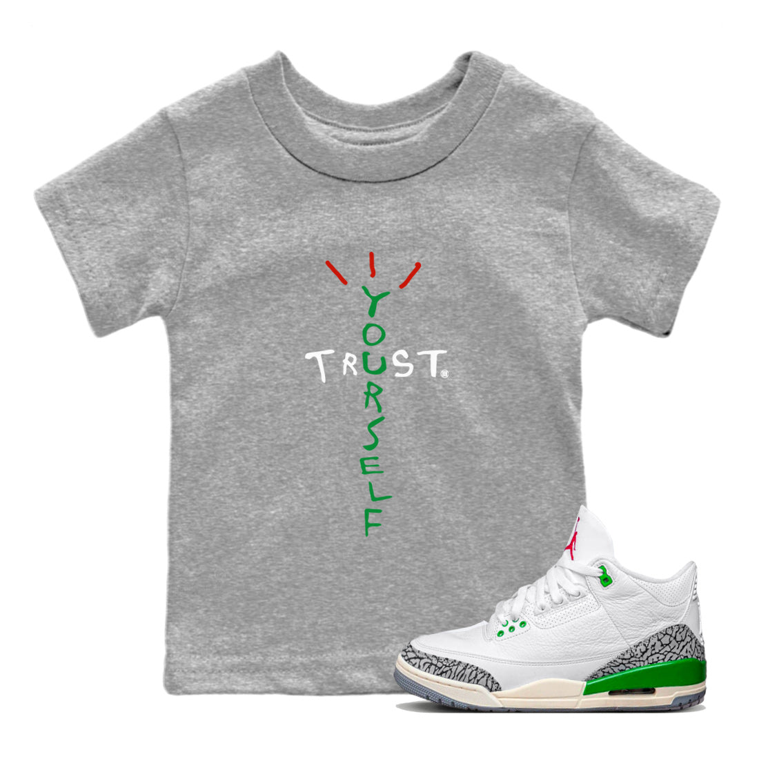 Air Jordan 3 Lucky Green Trust Yourself Baby and Kids Streetwear Sneaker Shirt Air Jordan 3 Lucky Green Kids Streetwear Sneaker Shirt Size Chart