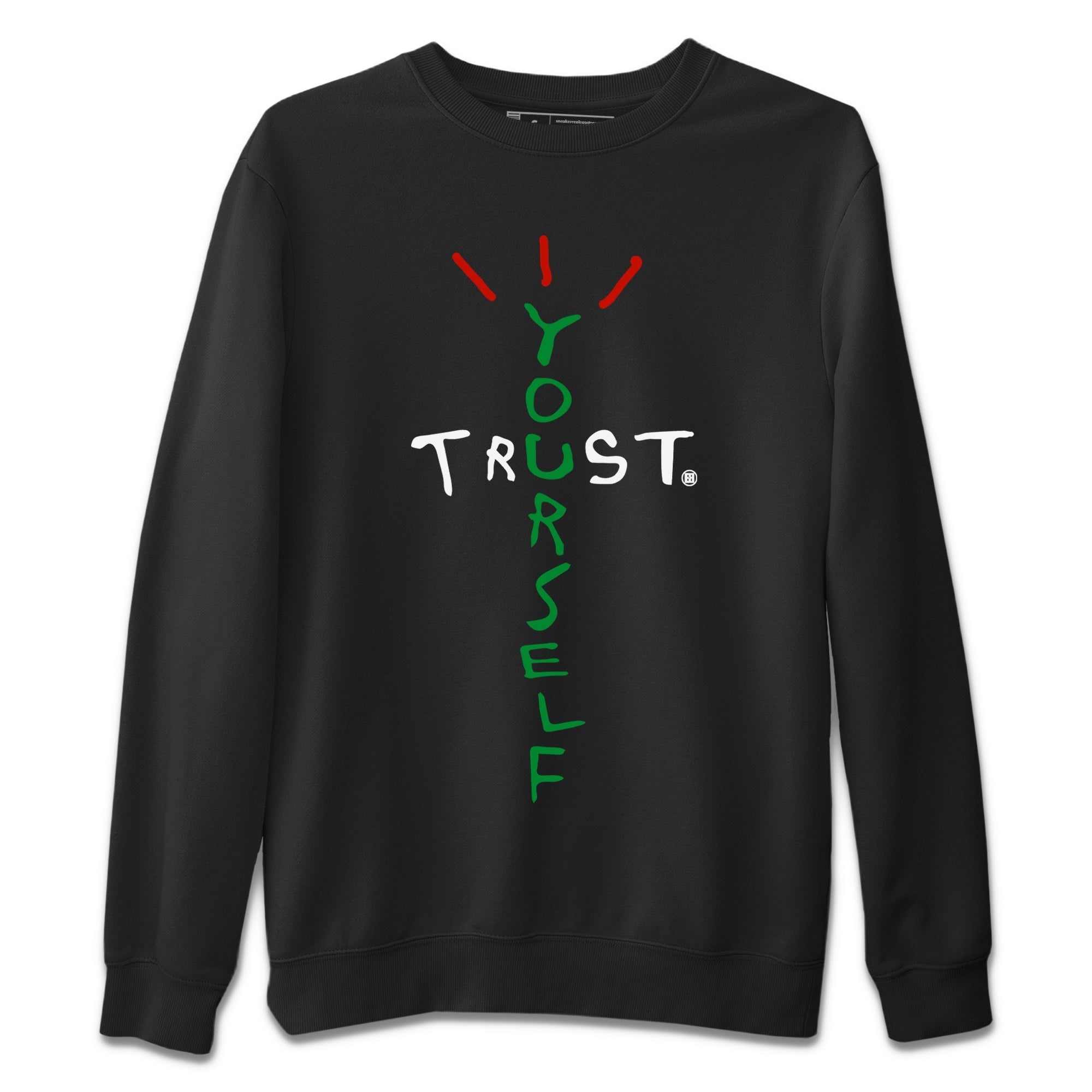 Air Jordan 3 Lucky Green Sneaker Match Tees Trust Yourself Streetwear Sneaker Shirt Air Jordan 3 Retro Lucky Green Shirt Unisex Shirts Black 2