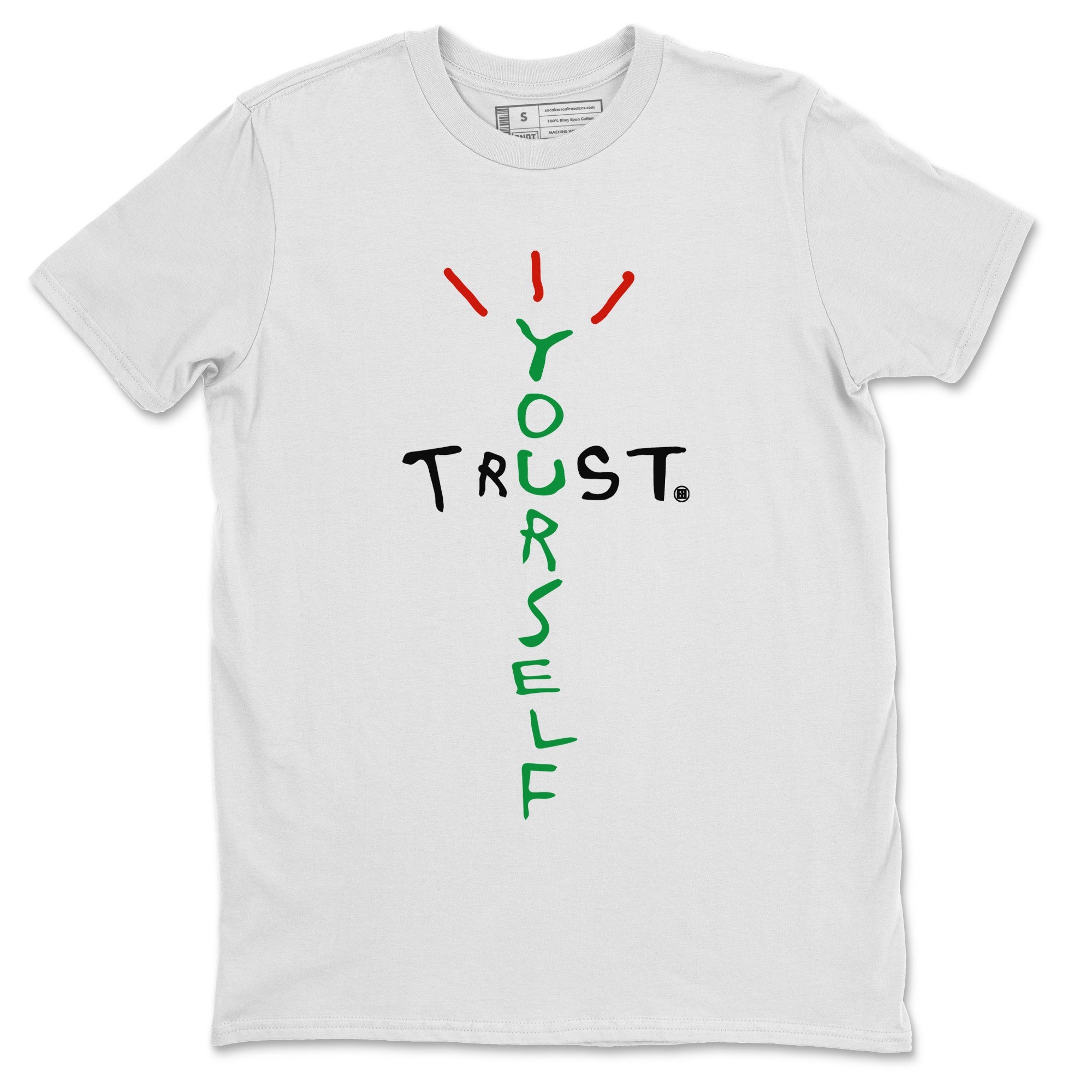 Air Jordan 3 Lucky Green Sneaker Match Tees Trust Yourself Streetwear Sneaker Shirt Air Jordan 3 Retro Lucky Green Shirt Unisex Shirts White 2
