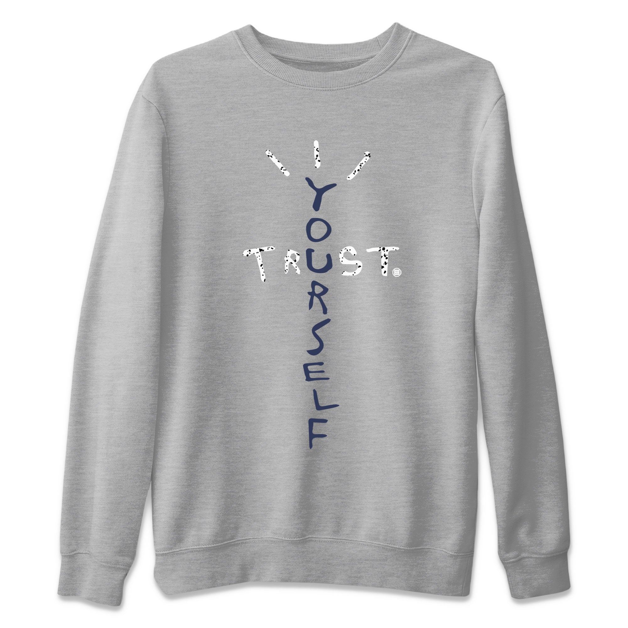 Air Jordan 5 Georgetown Sneaker Match Tees Trust Yourself Streetwear Sneaker Shirt 5 Georgetown Drip Gear Zone Sneaker Matching Clothing Navy 5s Unisex Shirts Heather Grey 2