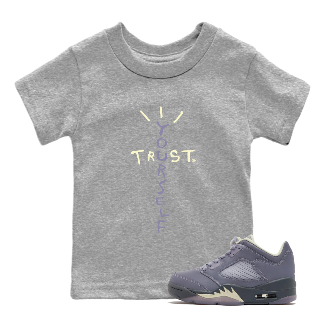 Air Jordan 5 Indigo Haze Sneaker Match Tees Trust Yourself Streetwear Sneaker Shirt 5s Indigo Haze Sneaker Release Tees Kids Shirts Heather Grey 1