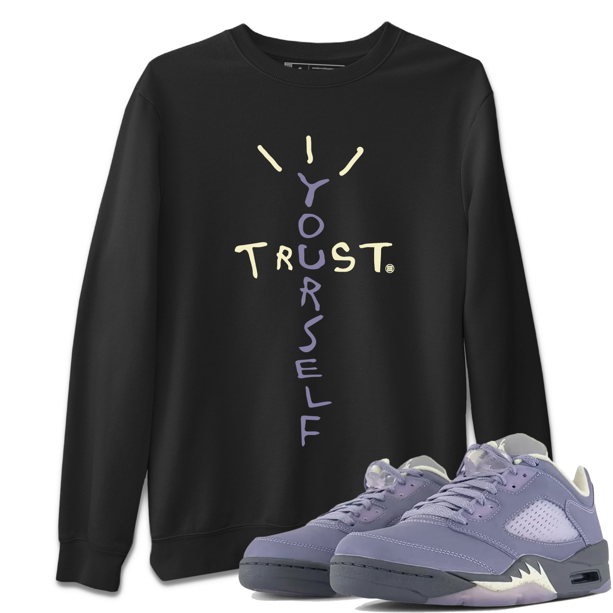 Air Jordan 5 Indigo Haze Sneaker Match Tees Trust Yourself Streetwear Sneaker Shirt 5s Indigo Haze Sneaker Release Tees Unisex Shirts Black 1