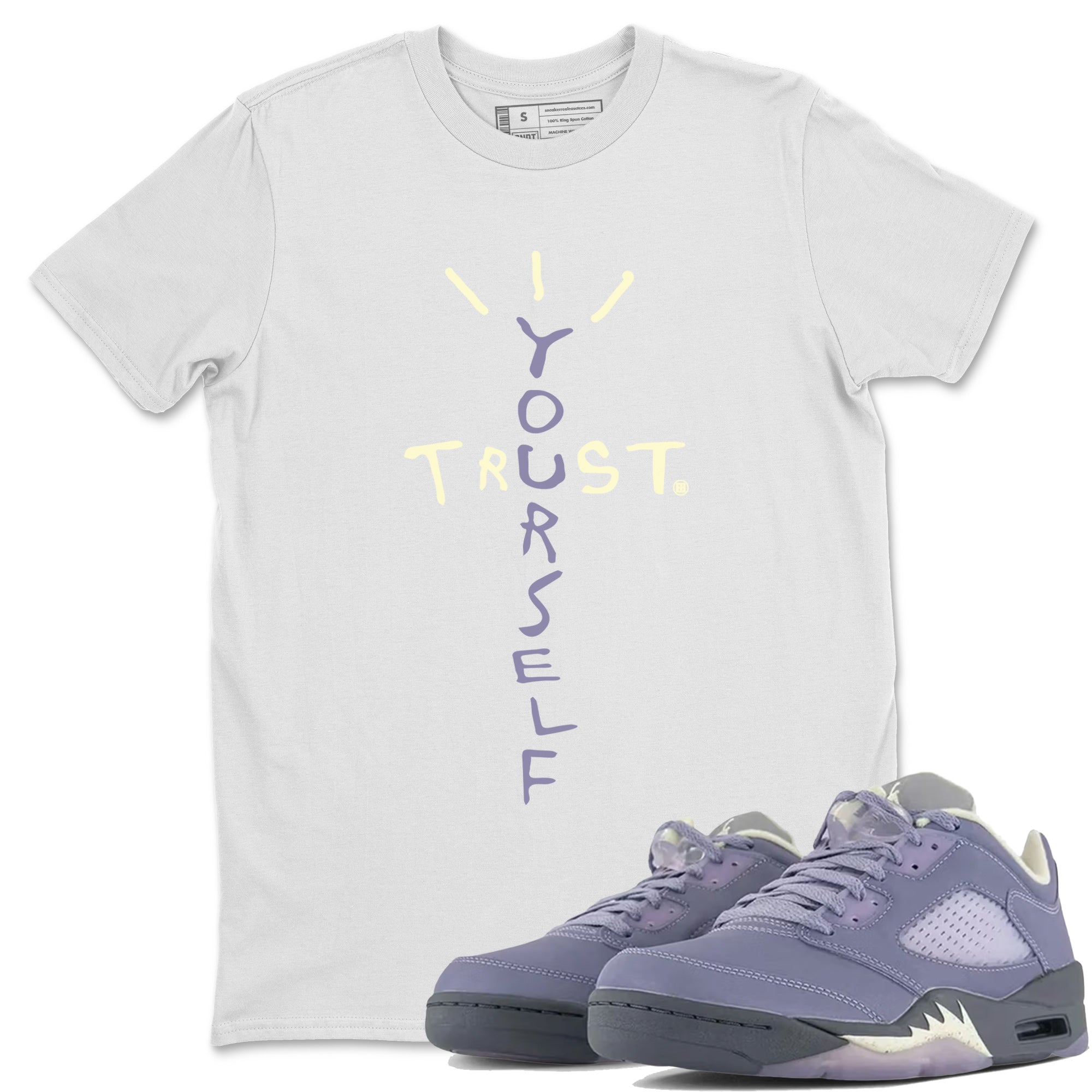 Air Jordan 5 Indigo Haze Sneaker Match Tees Trust Yourself Streetwear Sneaker Shirt 5s Indigo Haze Sneaker Release Tees Unisex Shirts White 1