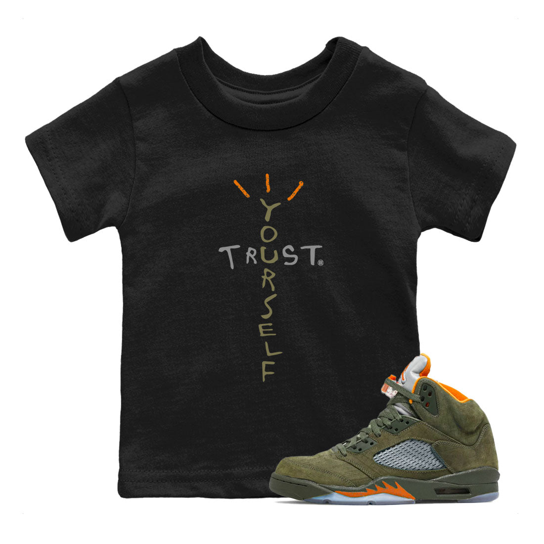 Air Jordan 5 Olive shirt to match jordans Trust Yourself sneaker tees 5s Olive Drip Gear Zone baby toddler Black 1 cotton Shirt