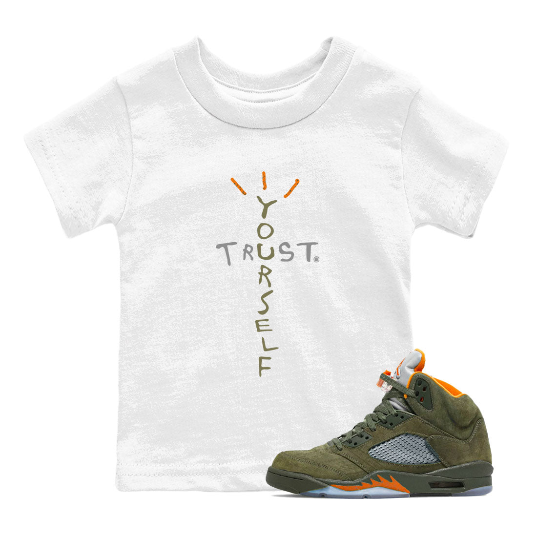 Air Jordan 5 Olive shirt to match jordans Trust Yourself sneaker tees 5s Olive Drip Gear Zone baby toddler White 1 cotton Shirt