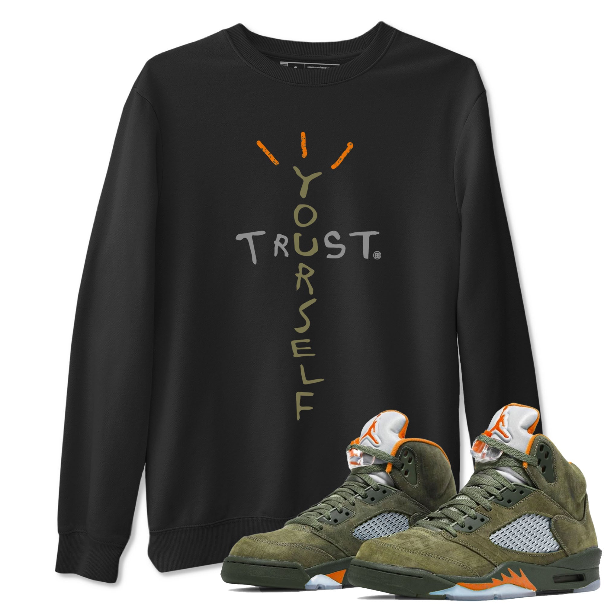 Air Jordan 5 Olive shirt to match jordans Trust Yourself sneaker tees 5s Olive Drip Gear Zone unisex cotton Black 1 crew neck shirt