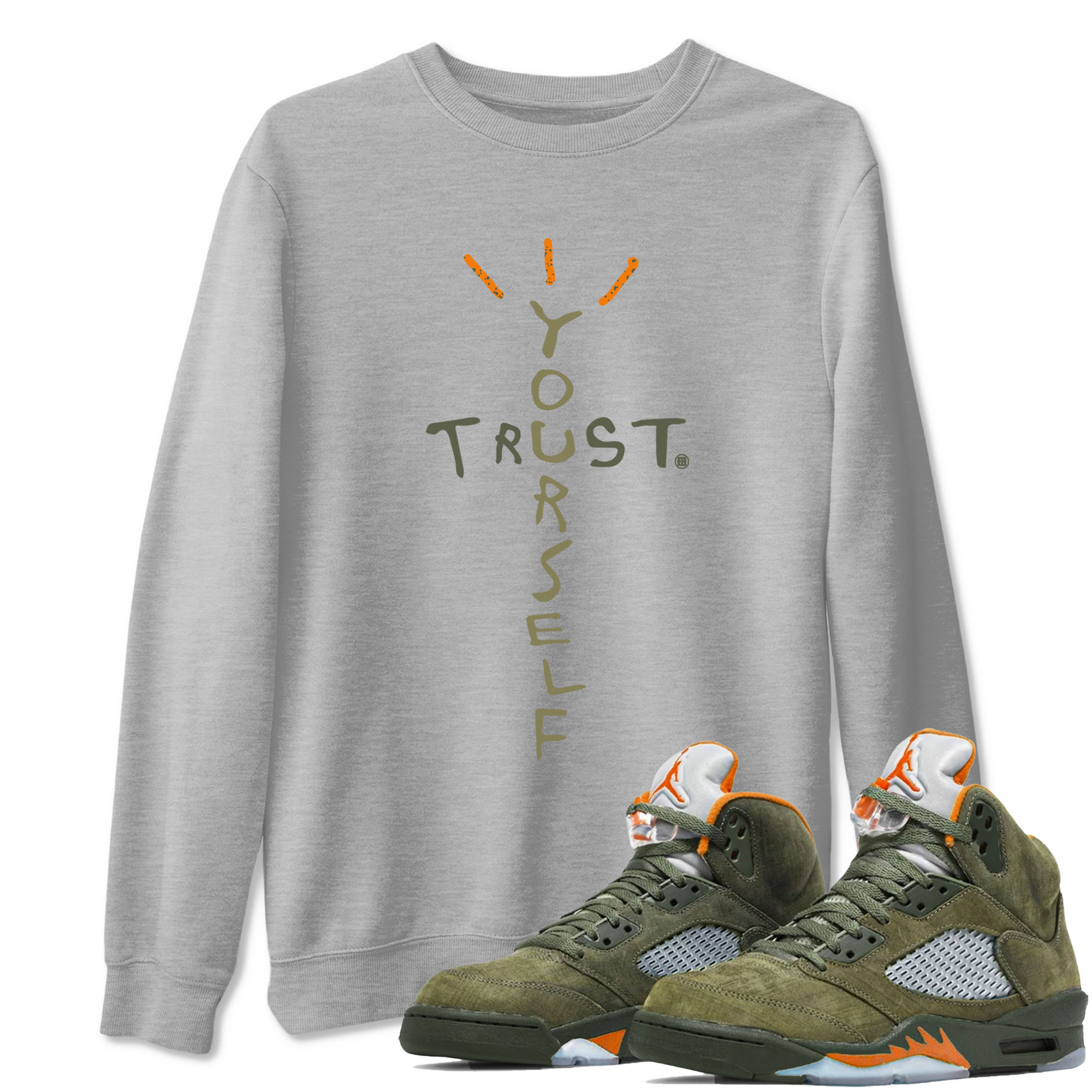Air Jordan 5 Olive shirt to match jordans Trust Yourself sneaker tees 5s Olive Drip Gear Zone unisex cotton Heather Grey 1 crew neck shirt