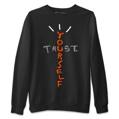 Jordan 5 Shattered Backboard Shirt To Match Jordans Trust Yourself Sneaker Tees Jordan 5 Shattered Backboard Drip Gear Zone Sneaker Matching Clothing Unisex Shirts