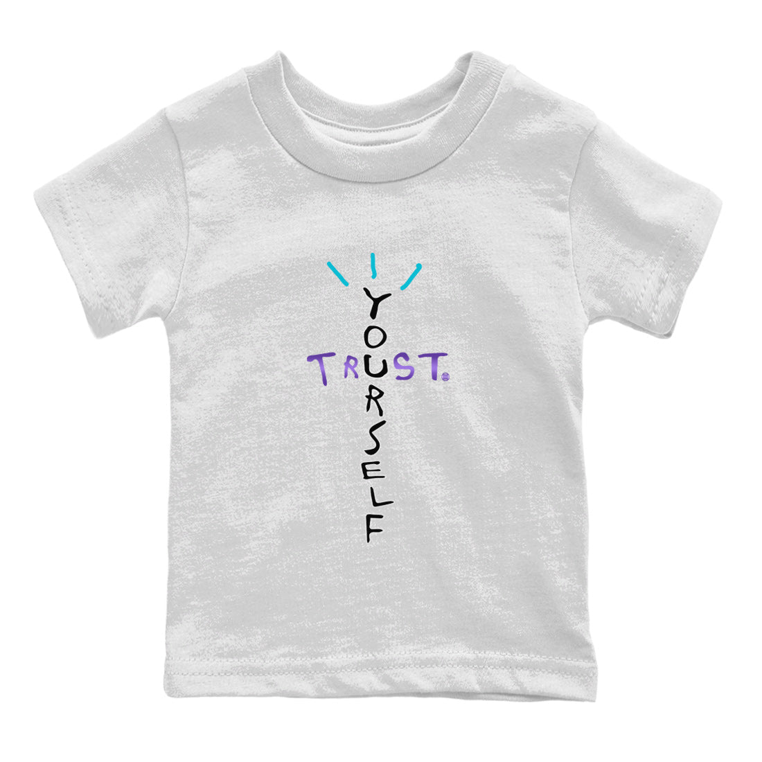 Air Jordan 6 Aqua Sneaker Match Tees Trust Yourself Streetwear Sneaker Shirt AJ6 Aqua Sneaker Release T-Shirt Kids Shirts White 2
