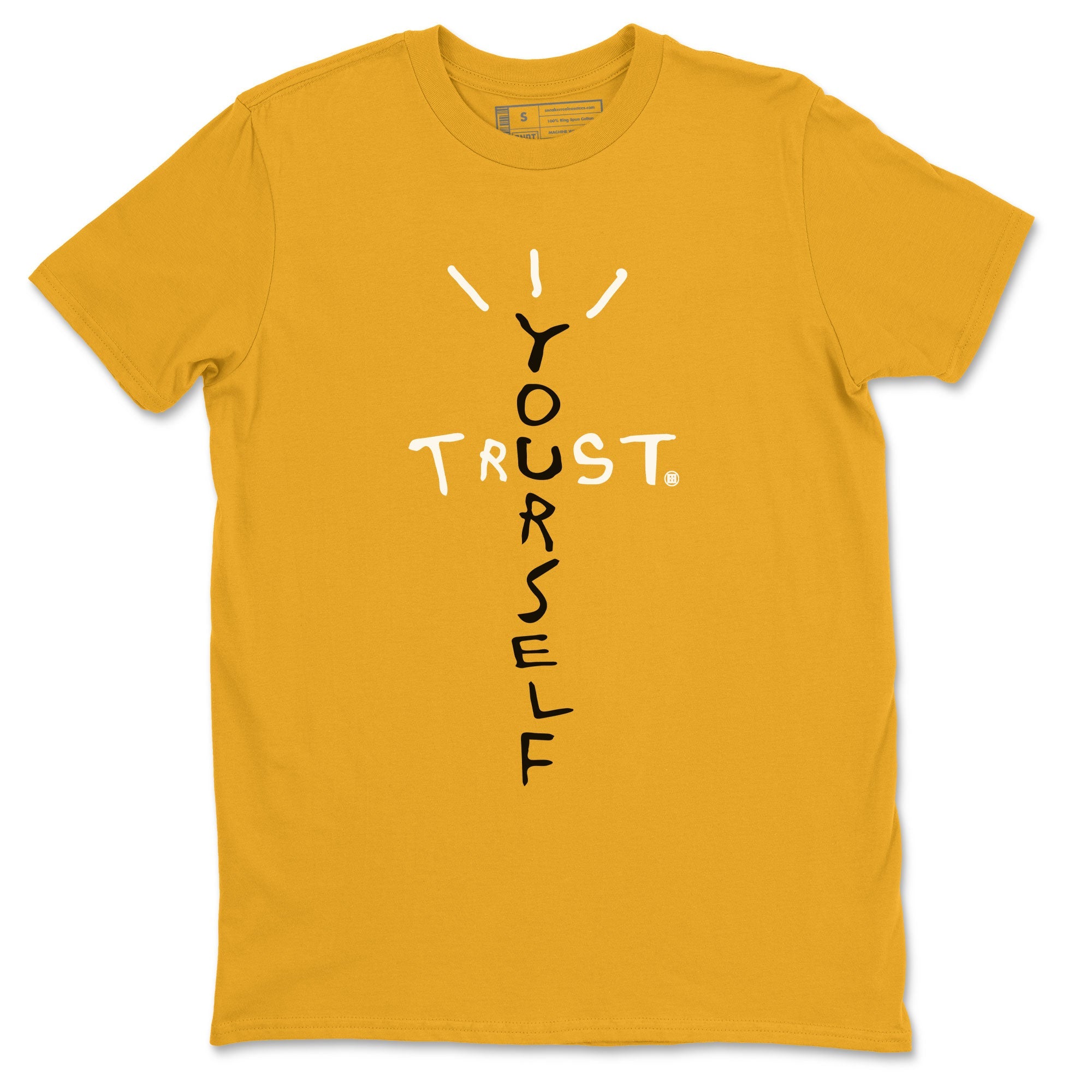 Air Jordan 6 Yellow Ochre shirt to match jordans Trust Yourself sneaker tees streetwear brand 6s Yellow Ochre Drip Gear Zone Brand Casual Crew Neck T-Shirt Unisex Gold 2 T-Shirt