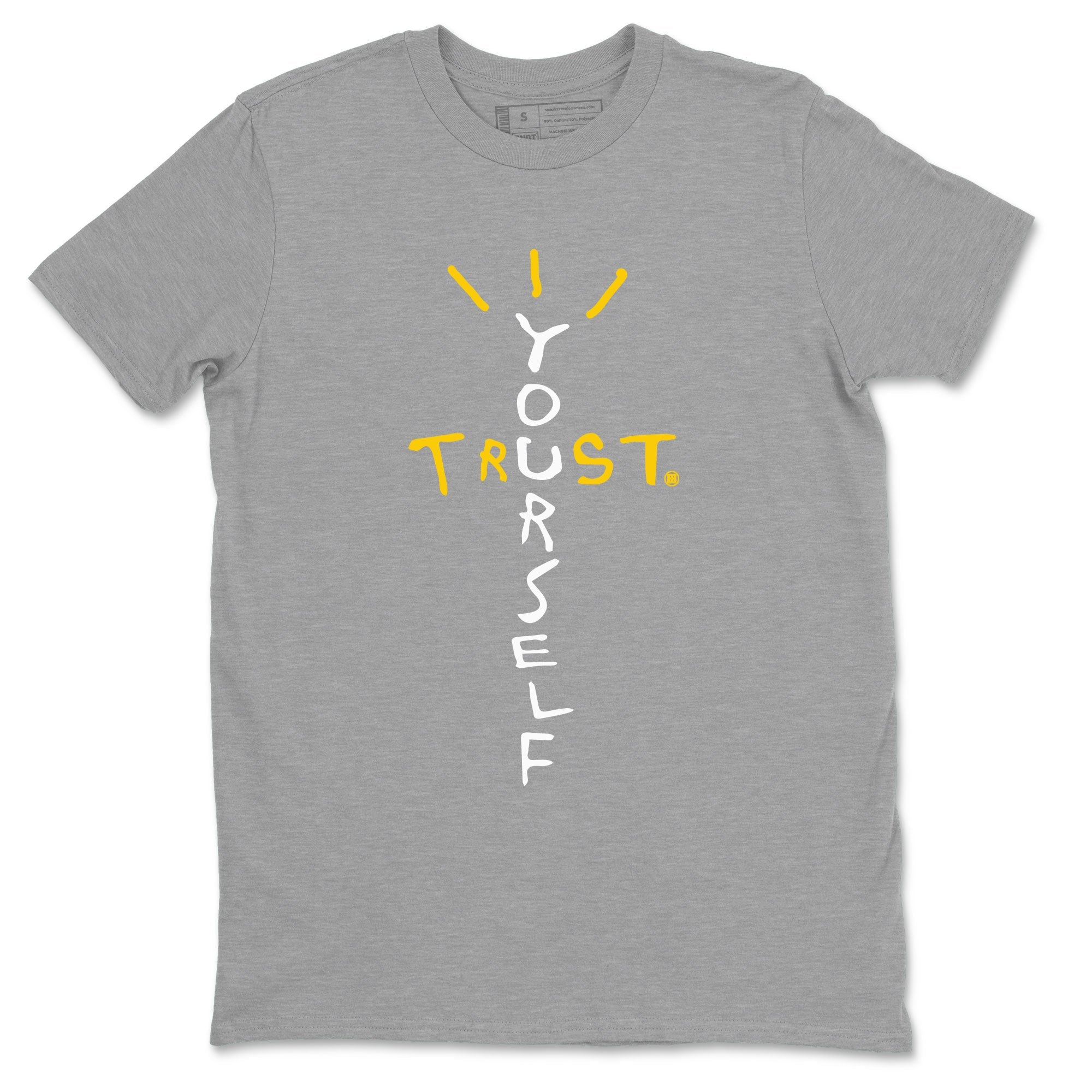 Air Jordan 6 Yellow Ochre shirt to match jordans Trust Yourself sneaker tees streetwear brand 6s Yellow Ochre Drip Gear Zone Brand Casual Crew Neck T-Shirt Unisex Heather Grey 2 T-Shirt
