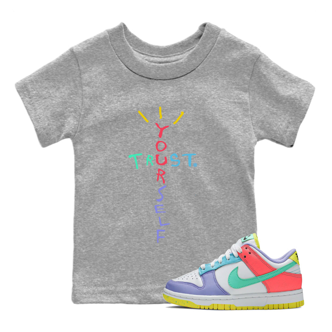 Dunk Easter Candy Trust Yourself Baby and Kids Streetwear Sneaker Shirt Holiday Easter T-Shirt Kids Streetwear Sneaker Shirt Size Chart