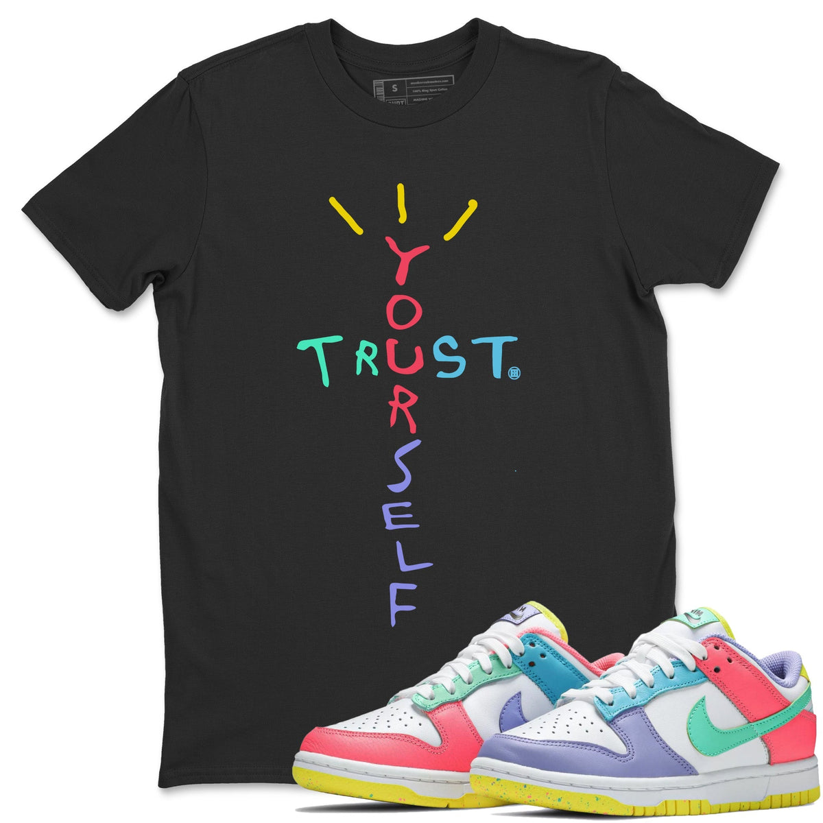 Dunk Easter Candy Sneaker Match Tees Trust Yourself Streetwear Sneaker Shirt Holiday Easter T-Shirt Sneaker Release Tees Unisex Shirts Black 1