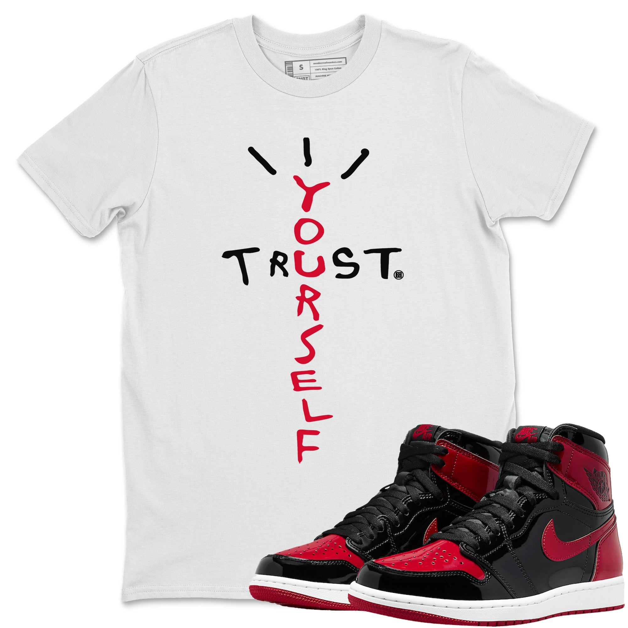 Jordan 1 Bred Patent Sneaker Matching T-Shirt Trust Yourself Sneaker Tees Jordan 1 Bred Patent Sneaker Release Tees Crew Neck Tees