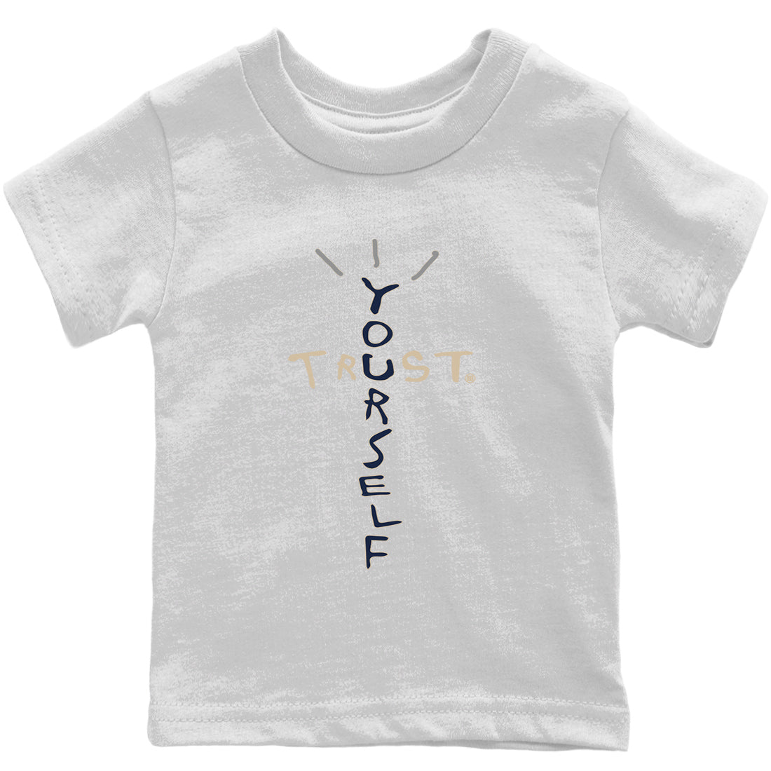 Jordan 1 85 Georgetown Sneaker Match Tees Trust Yourself Sneaker Tees Jordan 1 85 Georgetown Jordan to match sneaker T-Shirt Kids Shirts