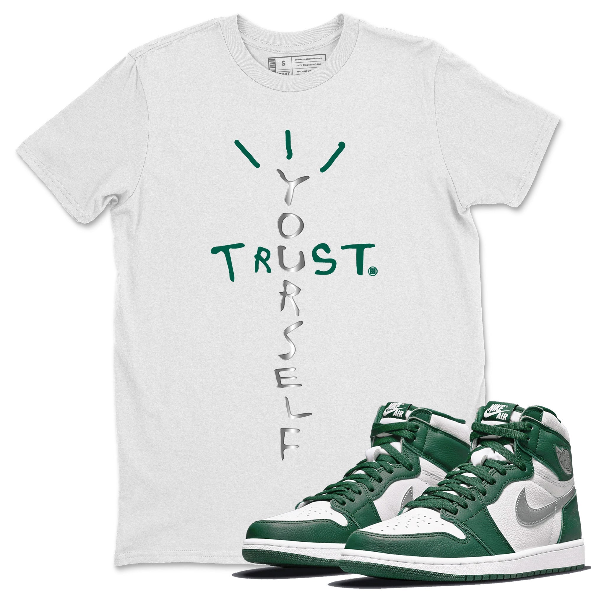 Jordan 1 Gorge Green Sneaker Matching T-Shirt Trust Yourself Sneaker Tees Jordan 1 Gorge Green Sneaker Release Tees Crew Neck Tees