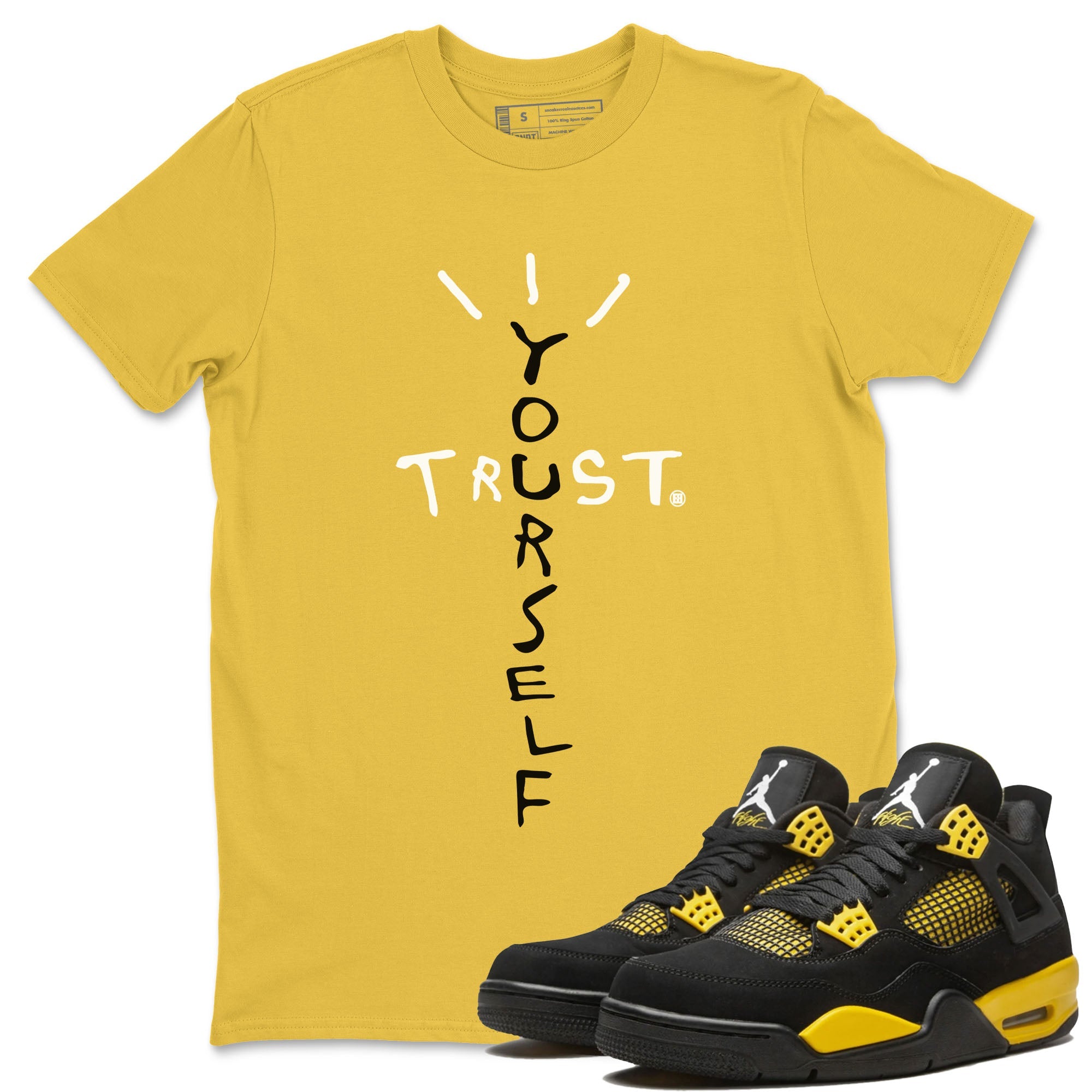 Trust Yourself Unisex Tops - Air Jordan 4 Thunder