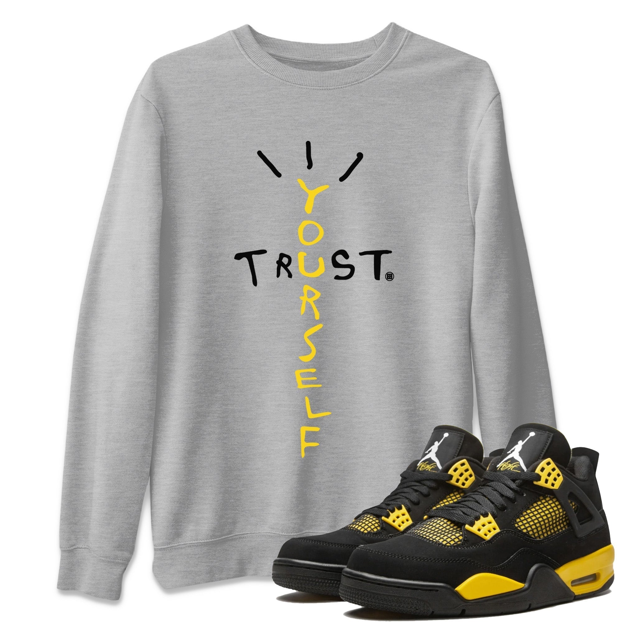  Sneaker Match Tees Trust Yourself Streetwear Sneaker Shirt Air Jordan 4 Retro Thunder Sneaker Release Tees Unisex Shirts Heather Grey 1