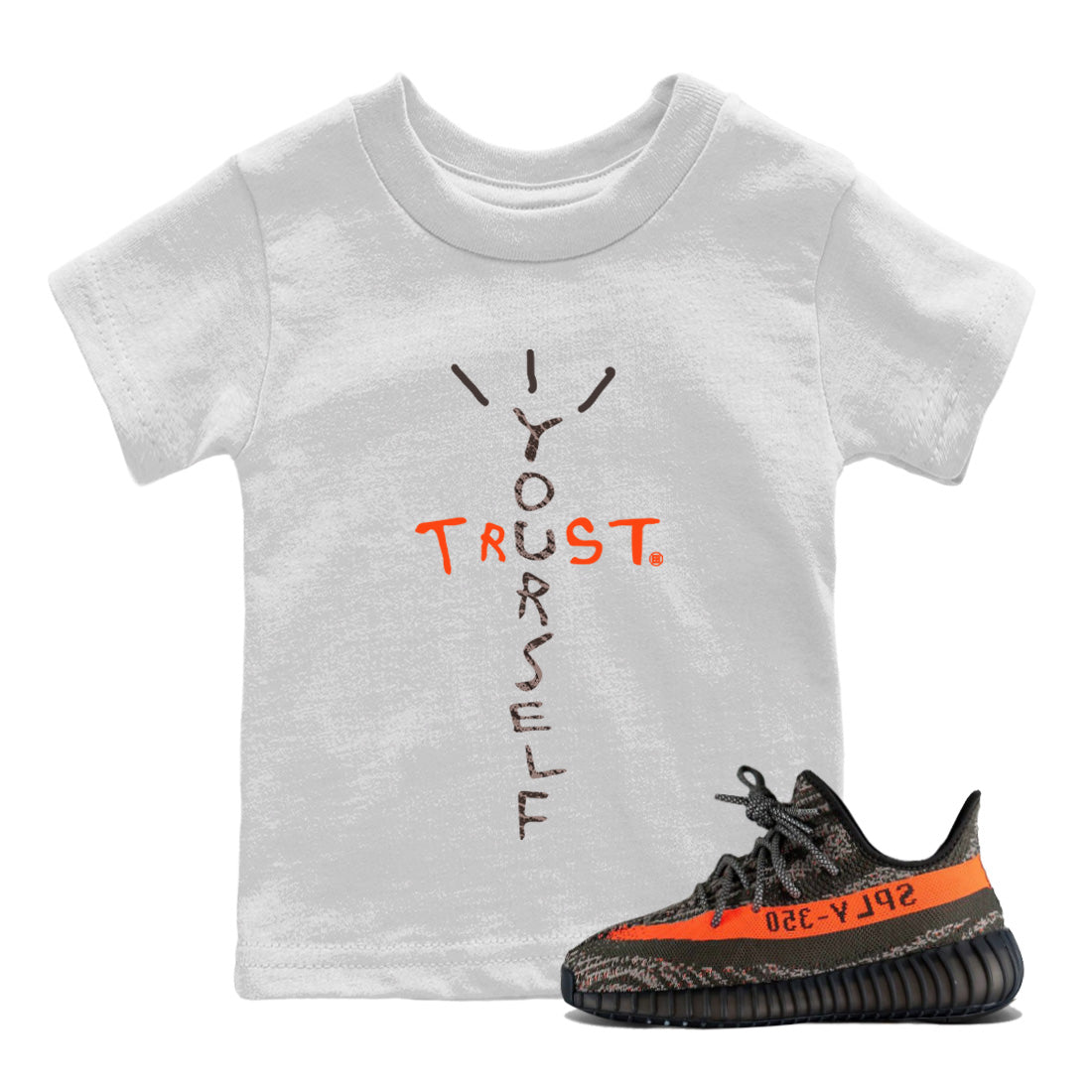 Yeezy 350 Carbon Beluga Shirt To Match Jordans Trust Yourself Sneaker Tees Yeezy 350 Carbon Beluga Drip Gear Zone Sneaker Matching Clothing Kids Shirts