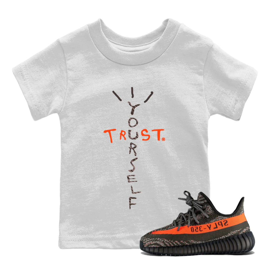 Yeezy 350 Carbon Beluga Shirt To Match Jordans Trust Yourself Sneaker Tees Yeezy 350 Carbon Beluga Drip Gear Zone Sneaker Matching Clothing Kids Shirts