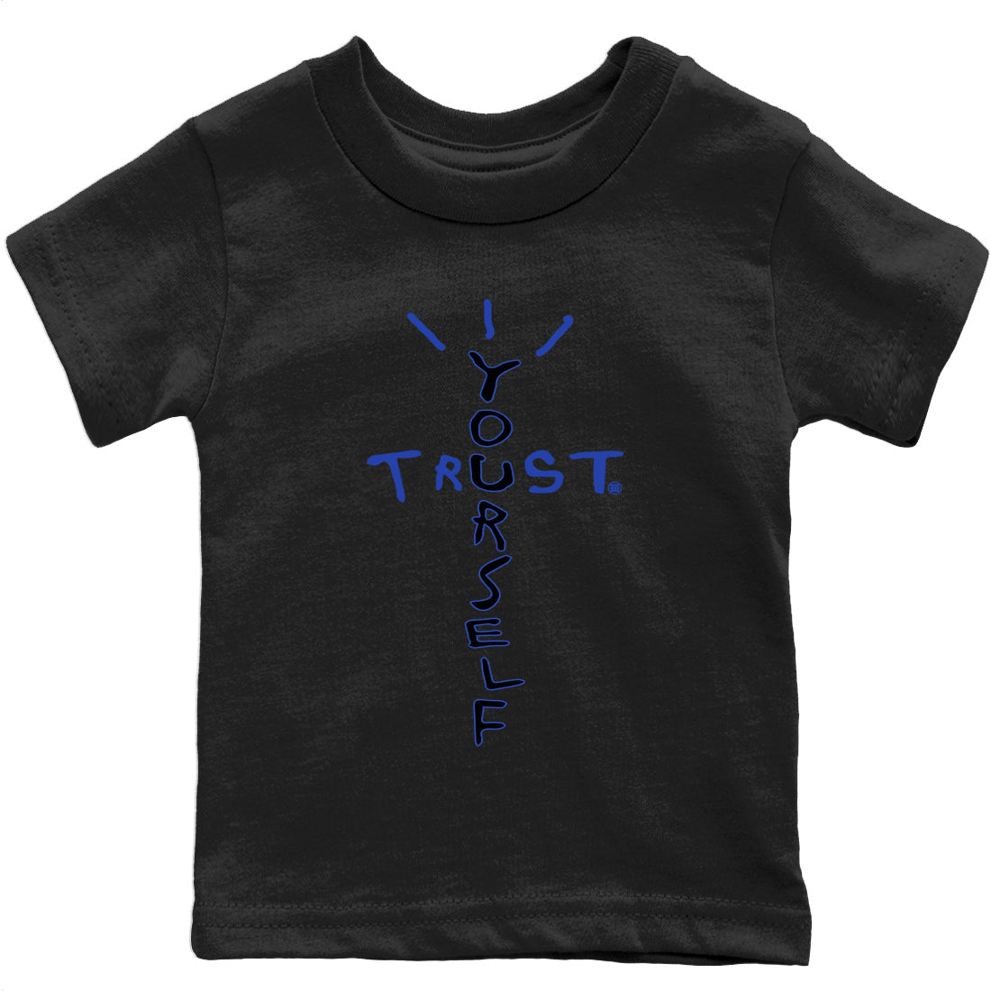 Yeezy 350 Dazzling Blue Shirt To Match Jordans Trust Yourself Sneaker Tees Yeezy 350 Dazzling Blue Drip Gear Zone Sneaker Matching Clothing Kids Shirts