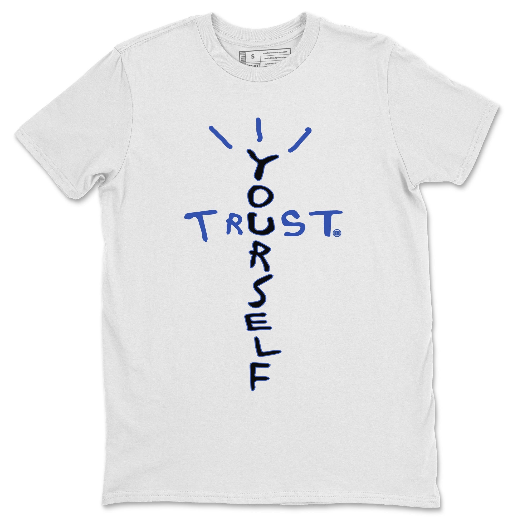 Yeezy 350 Dazzling Blue Shirt To Match Jordans Trust Yourself Sneaker Tees Yeezy 350 Dazzling Blue Drip Gear Zone Sneaker Matching Clothing Unisex Shirts