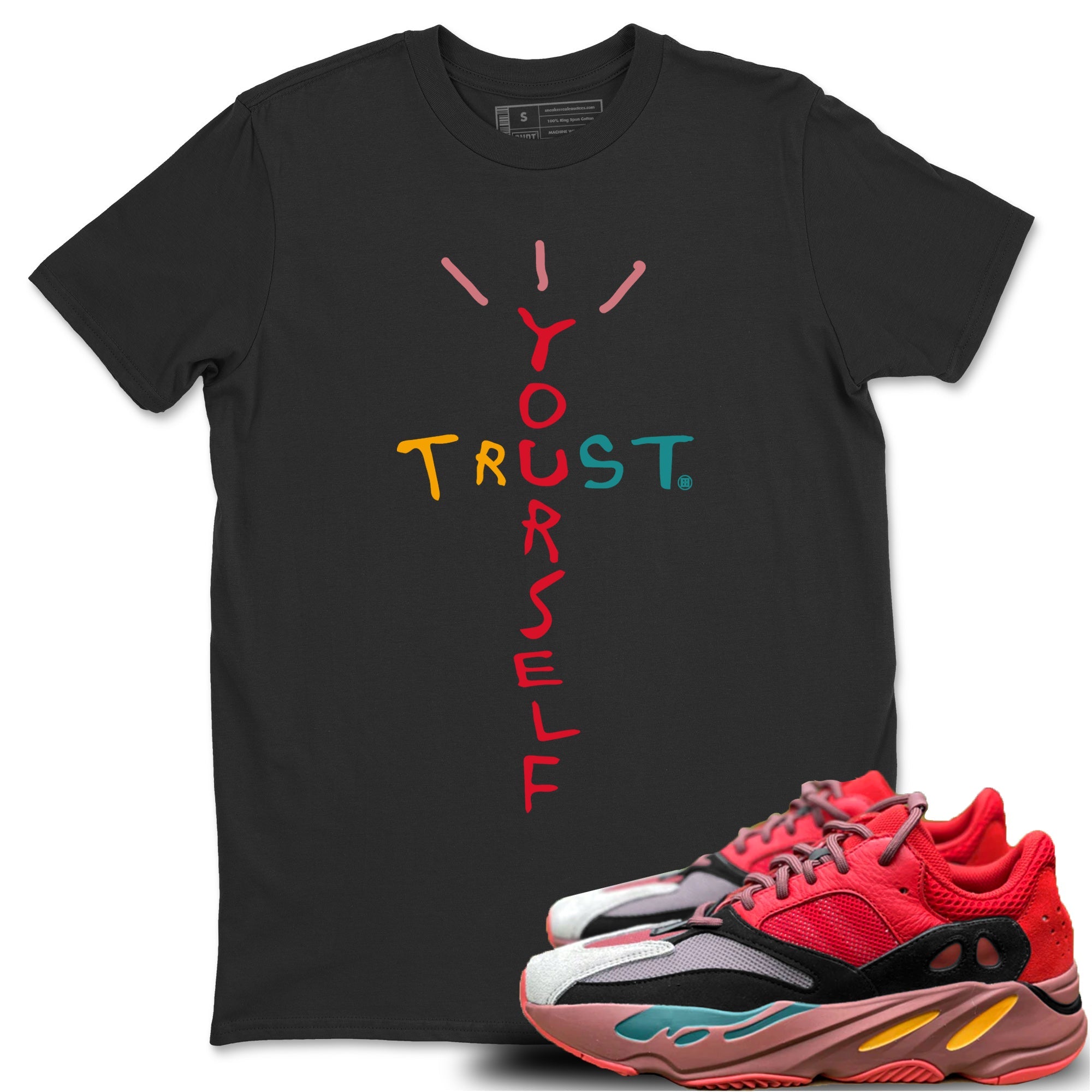 Yeezy 700 Hi-Res Red Shirt To Match Jordans Trust Yourself Sneaker Tees Yeezy 700 Hi-Res Red Drip Gear Zone Sneaker Matching Clothing Unisex Shirts