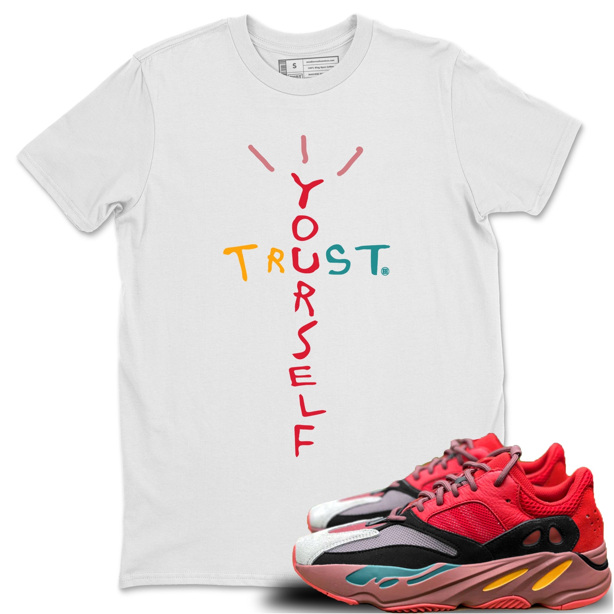 Yeezy 700 Hi-Res Red Shirt To Match Jordans Trust Yourself Sneaker Tees Yeezy 700 Hi-Res Red Drip Gear Zone Sneaker Matching Clothing Unisex Shirts