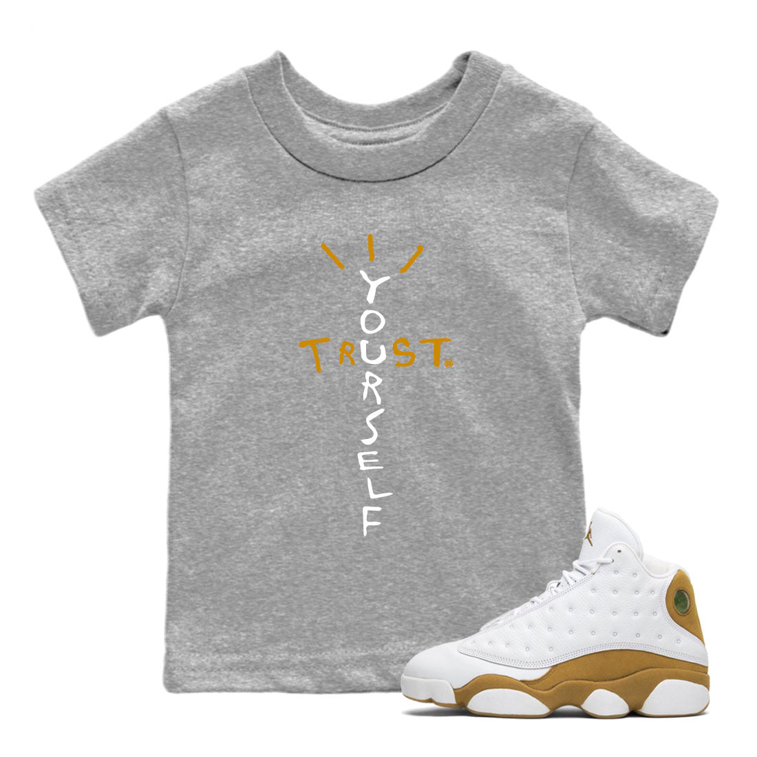 Trust Yourself Sneaker T-Shirt Kids - Air Jordan 13 Wheat