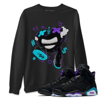Air Jordan 6 Aqua shirt to match jordans Walk In Love Streetwear Sneaker Shirt AJ6 Aqua Drip Gear Zone Sneaker Matching Clothing Unisex Black 1 T-Shirt