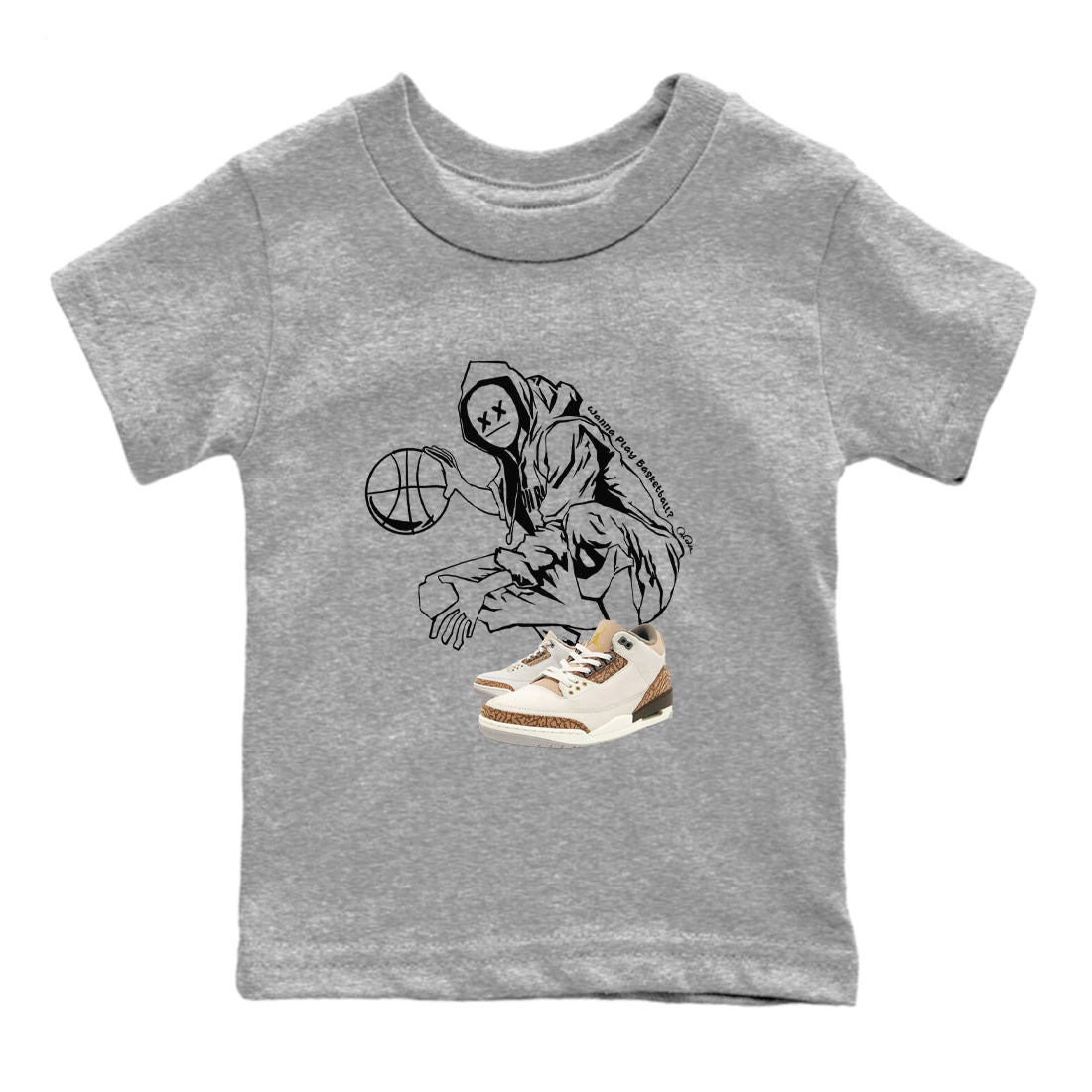 Air Jordan 3 Palomino shirt to match jordans Wanna Play Basketball Streetwear Sneaker Shirt AJ3 Palomino Drip Gear Zone Sneaker Matching Clothing Baby Toddler Heather Grey 2 T-Shirt