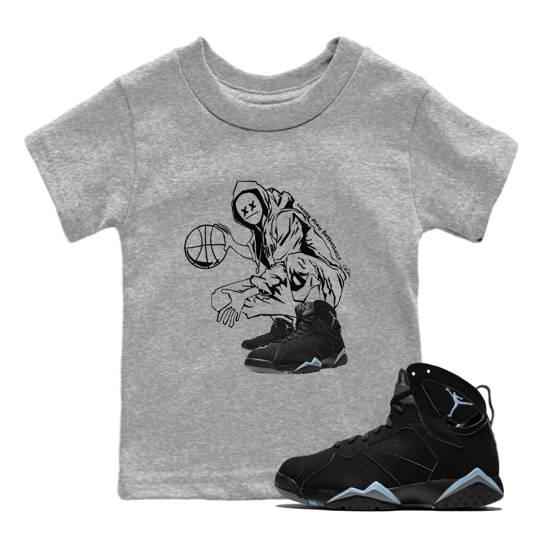 Air Jordan 7 Chambray shirt to match jordans Wanna Play Basketball Streetwear Sneaker Shirt AJ7 Chambray Drip Gear Zone Sneaker Matching Clothing Baby Toddler Heather Grey 1 T-Shirt