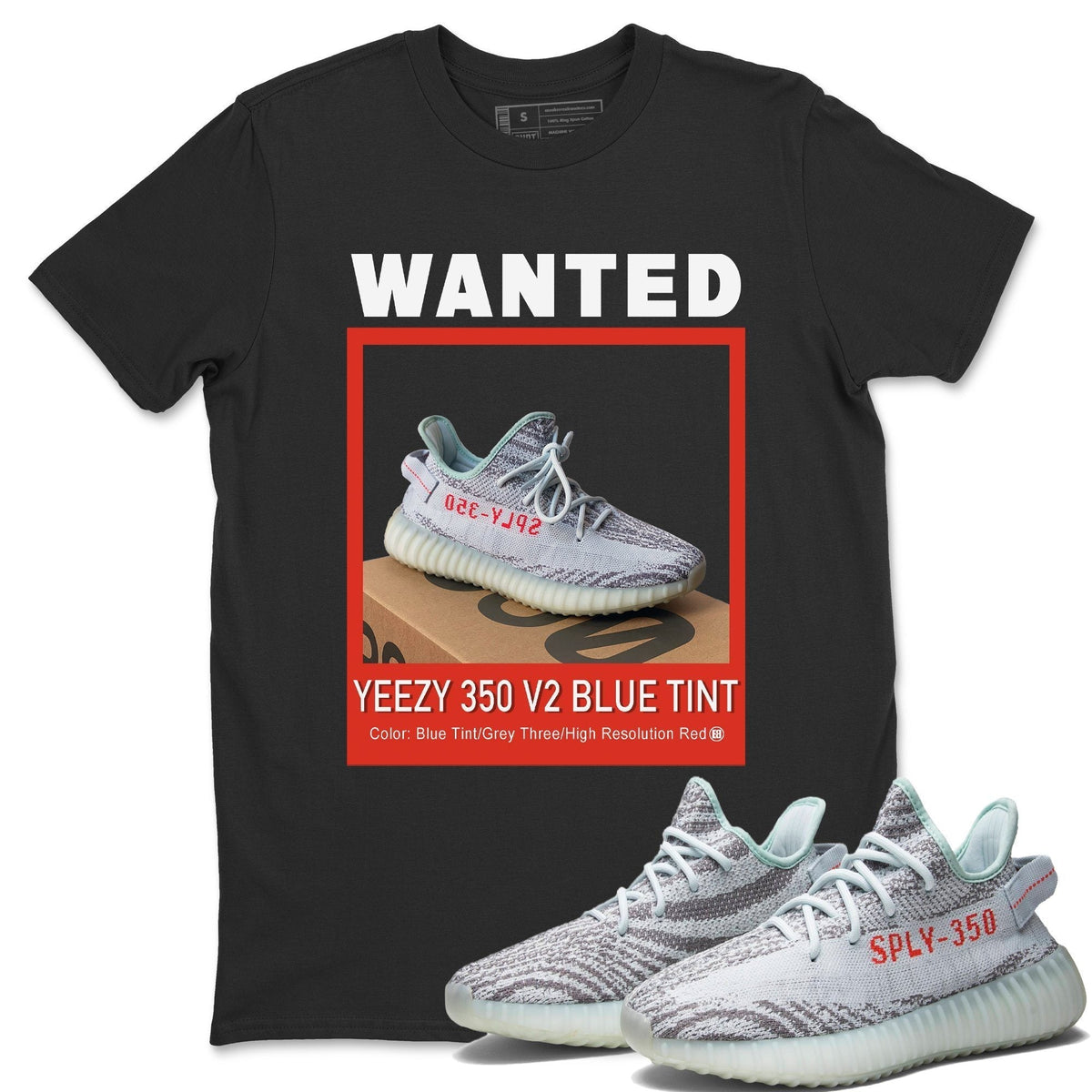 Yeezy 350 Blue Tint Shirt To Match Jordans Wanted Sneaker Tees Yeezy 350 Blue Tint Drip Gear Zone Sneaker Matching Clothing Unisex Shirts