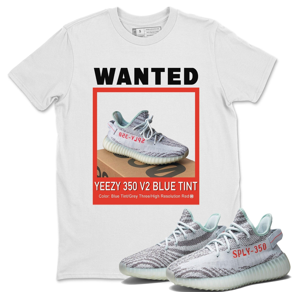 Yeezy 350 Blue Tint Shirt To Match Jordans Wanted Sneaker Tees Yeezy 350 Blue Tint Drip Gear Zone Sneaker Matching Clothing Unisex Shirts