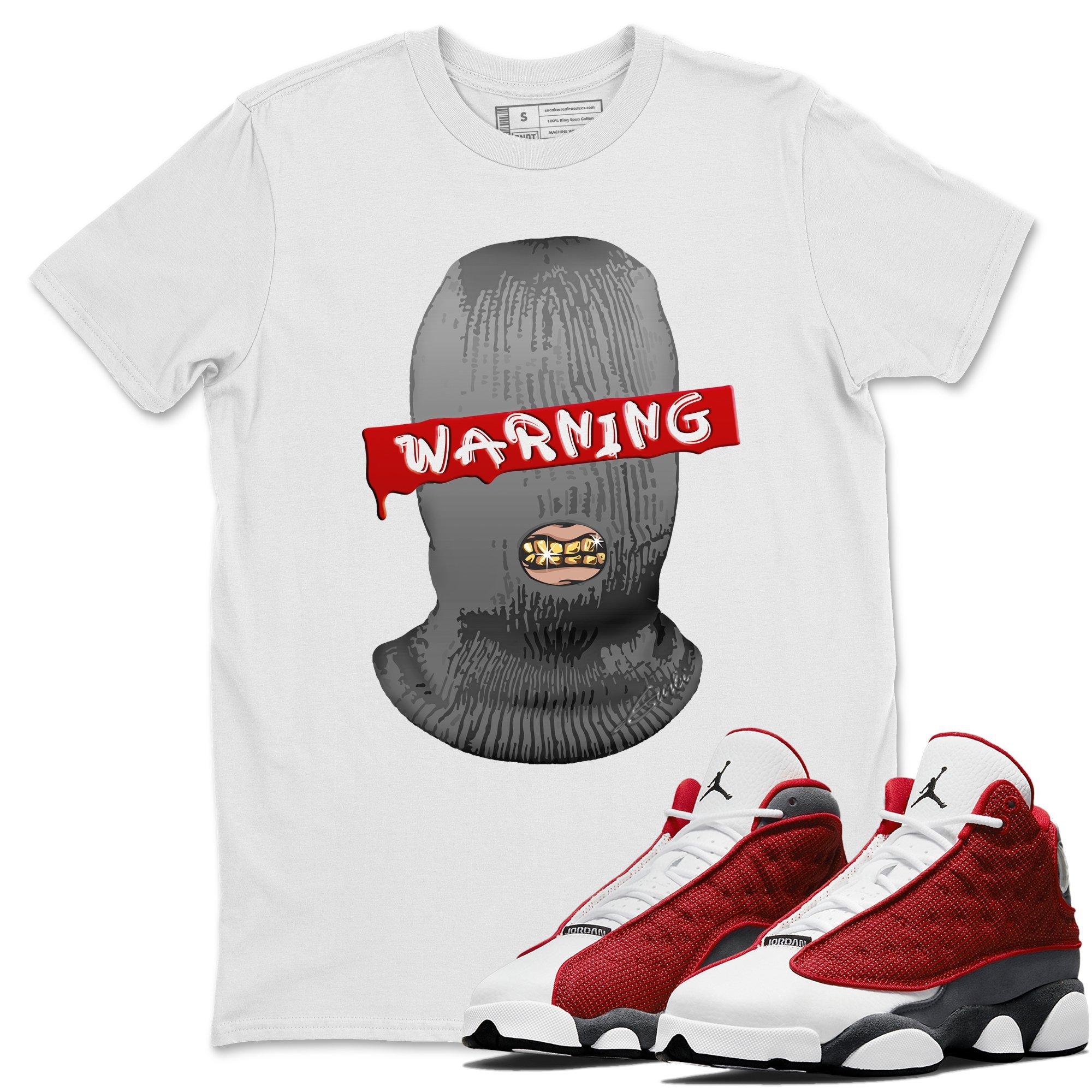 Jordan 13 Red Flint Shirt To Match Jordans Warning Sneaker Tees Jordan 13 Red Flint Drip Gear Zone Sneaker Matching Clothing Unisex Shirts