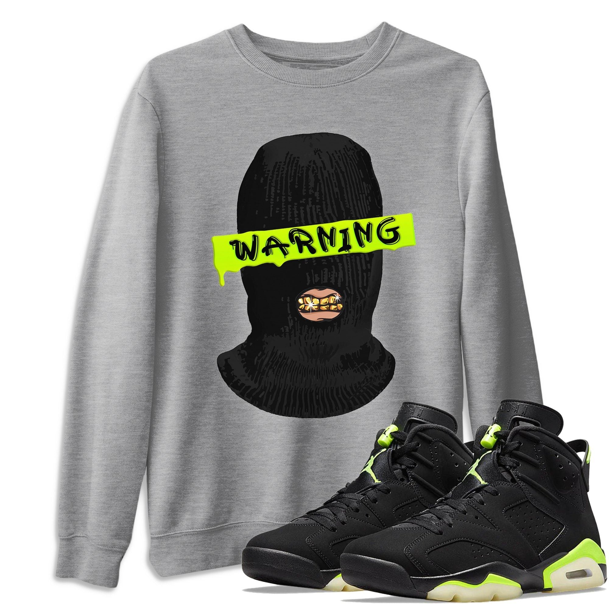 Jordan 6 Electric Green Shirt To Match Jordans Warning Sneaker Tees Jordan 6 Electric Green Drip Gear Zone Sneaker Matching Clothing Unisex Shirts