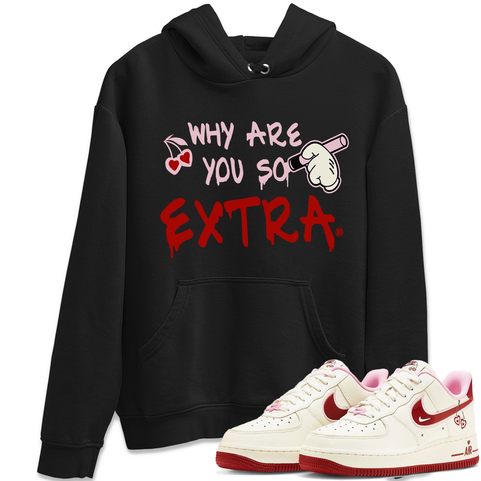 Air Force 1 Valentines Day Sneaker Match Tees Why Are You So Extra Sneaker Tees Air Force 1 Valentines Day Jordan to match sneaker T-Shirt Crew Neck Shirts