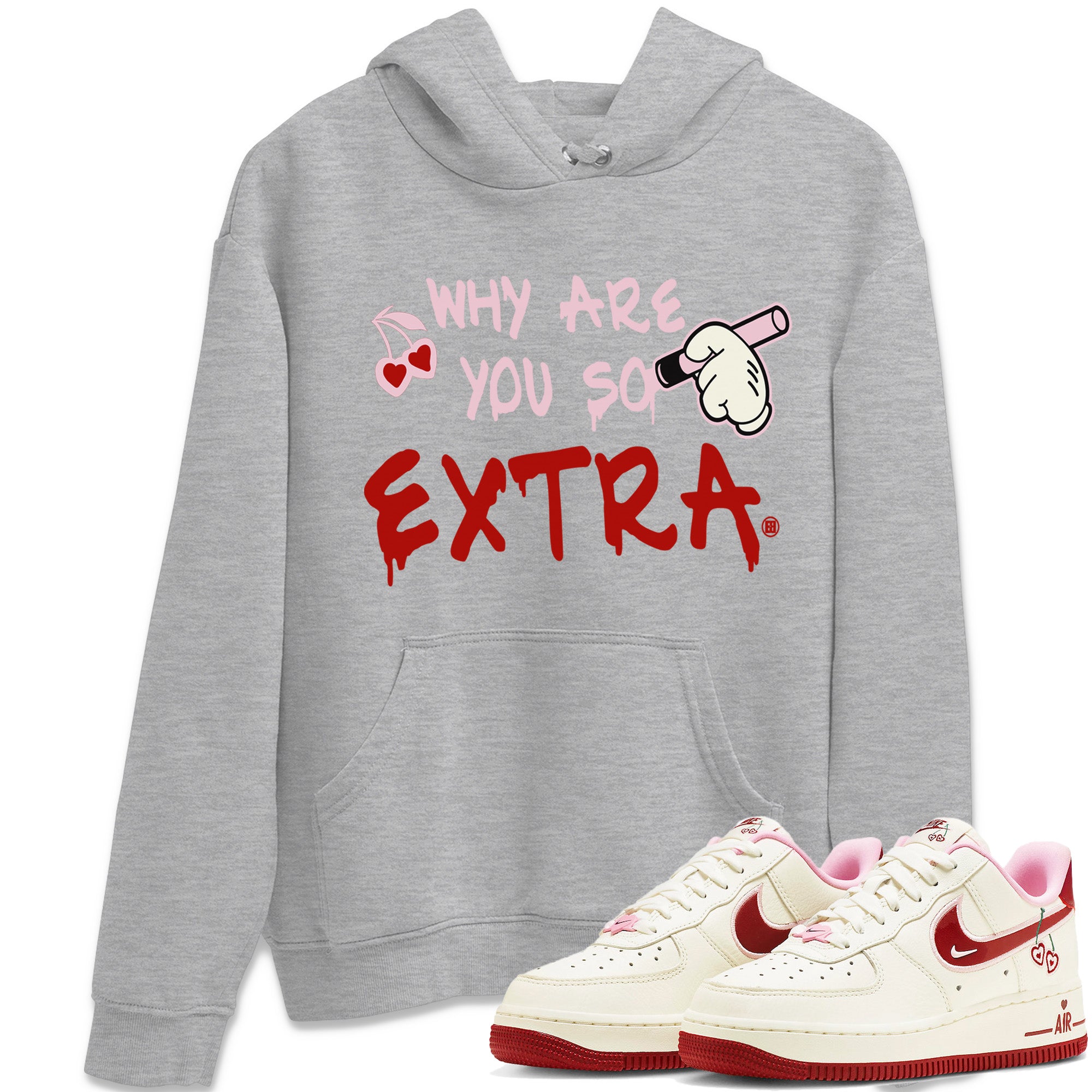 Air Force 1 Valentines Day Sneaker Match Tees Why Are You So Extra Sneaker Tees Air Force 1 Valentines Day Jordan to match sneaker T-Shirt Crew Neck Shirts
