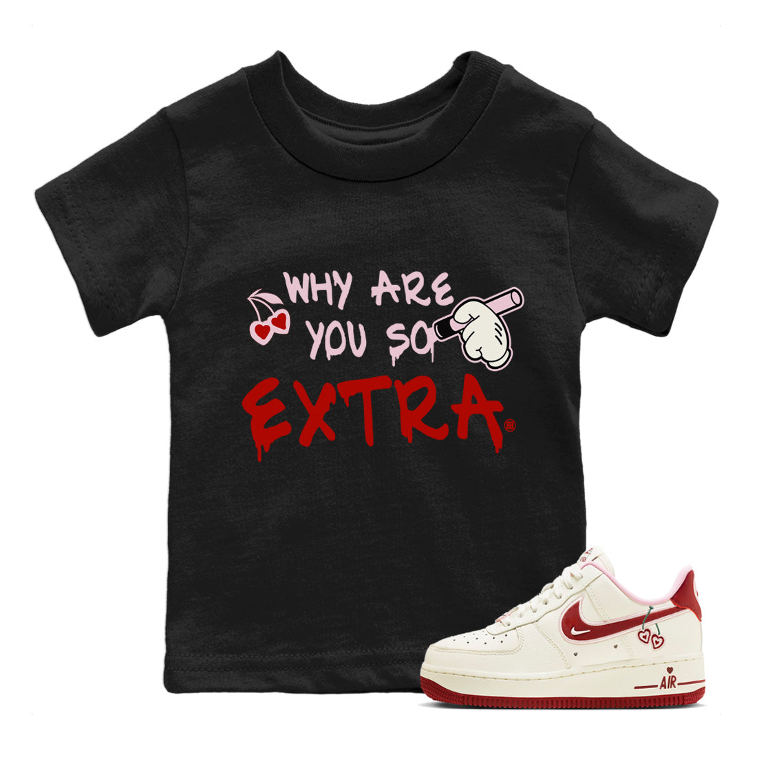 Air Force 1 Valentines Day Sneaker Match Tees Why Are You So Extra Sneaker Tees Air Force 1 Valentines Day Jordan to match sneaker T-Shirt Kids Shirts