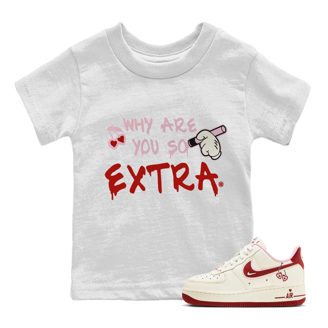 Air Force 1 Valentines Day Sneaker Match Tees Why Are You So Extra Sneaker Tees Air Force 1 Valentines Day Jordan to match sneaker T-Shirt Kids Shirts