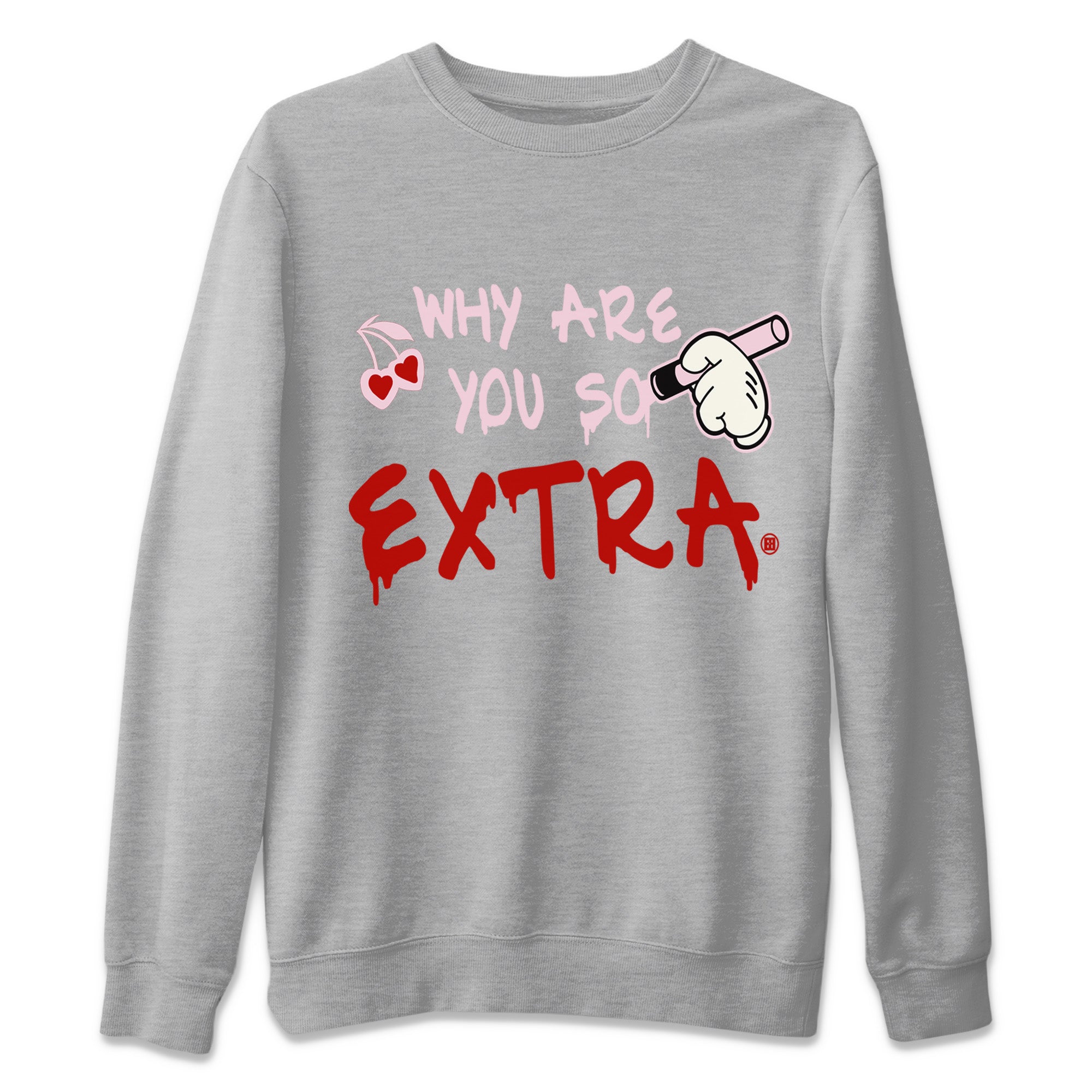 Air Force 1 Valentines Day Sneaker Match Tees Why Are You So Extra Sneaker Tees Air Force 1 Valentines Day Jordan to match sneaker T-Shirt Crew Neck Shirts