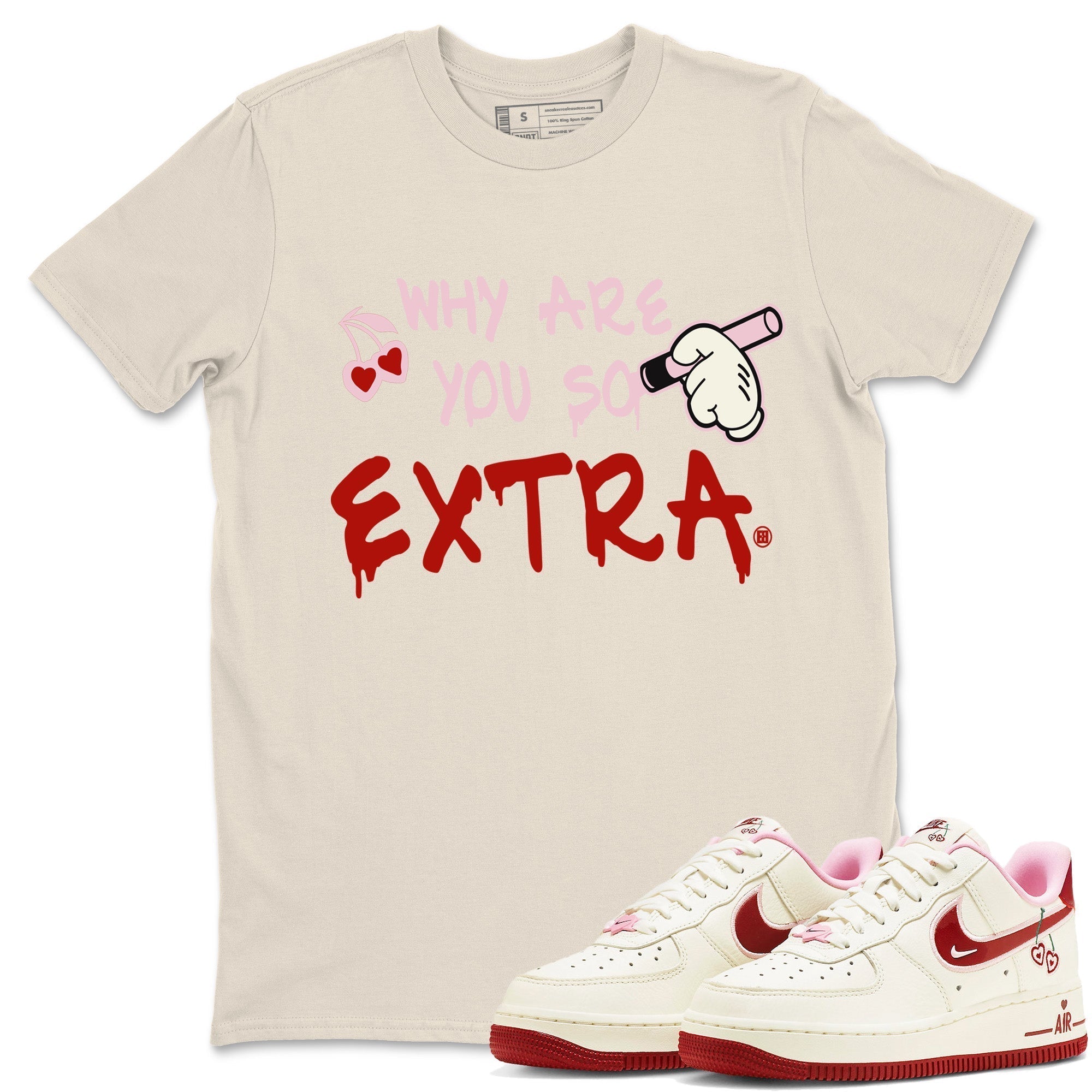 Air Force 1 Valentines Day Sneaker Match Tees Why Are You So Extra Sneaker Tees Air Force 1 Valentines Day Jordan to match sneaker T-Shirt Crew Neck Shirts