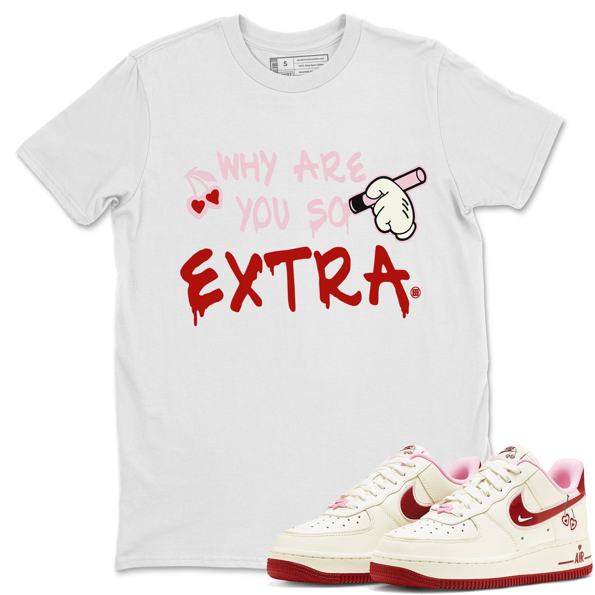 Air Force 1 Valentines Day Sneaker Match Tees Why Are You So Extra Sneaker Tees Air Force 1 Valentines Day Jordan to match sneaker T-Shirt Crew Neck Shirts