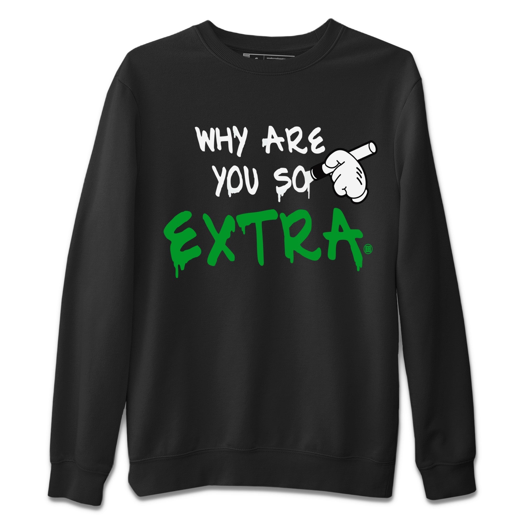 Air Jordan 1 Celtics Shirt To Match Jordans Why Are You So Extra Sneaker Tees Air Jordan 1 Retro Celtics Drip Gear Zone Sneaker Matching Clothing Unisex Shirts Black 2