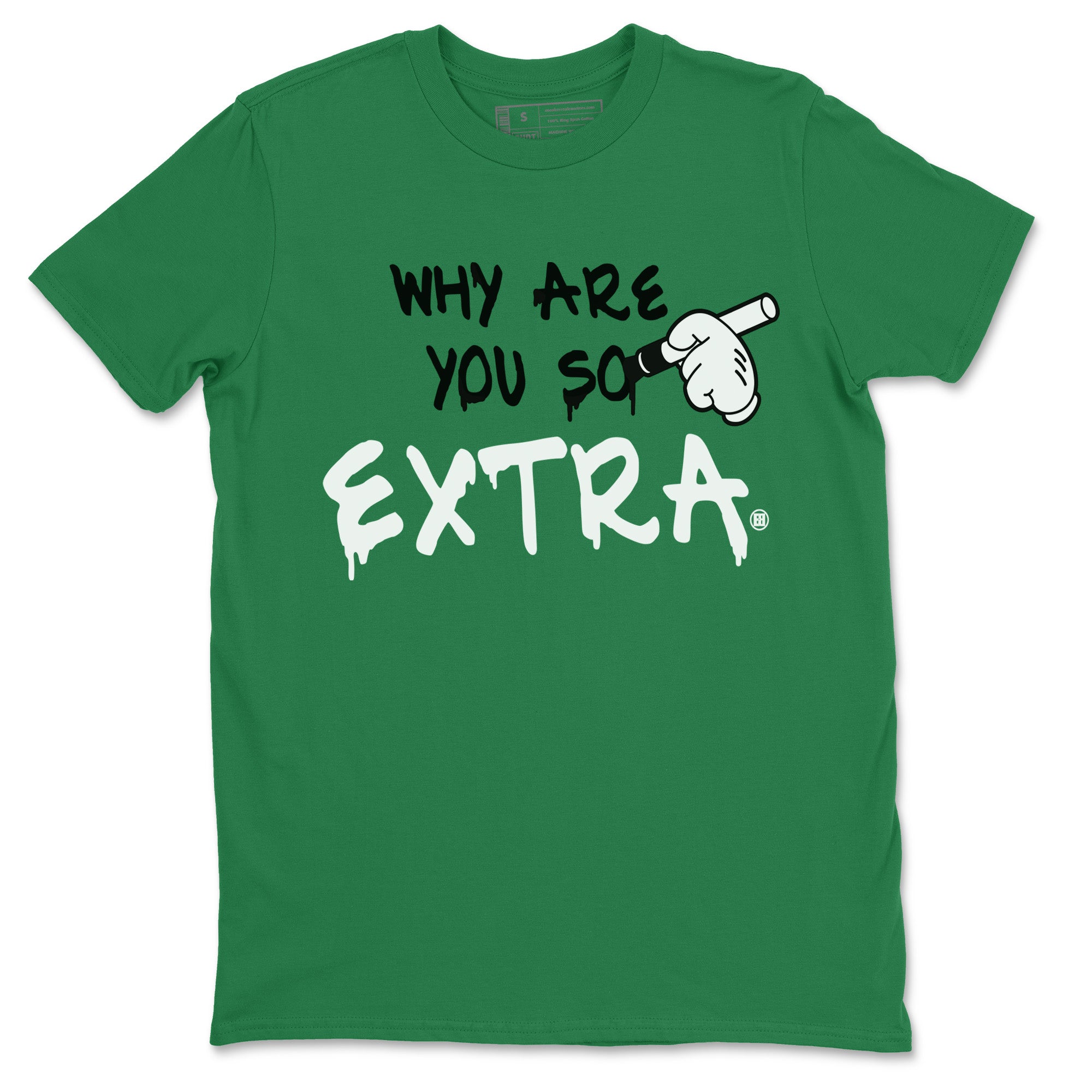 Air Jordan 1 Celtics Shirt To Match Jordans Why Are You So Extra Sneaker Tees Air Jordan 1 Retro Celtics Drip Gear Zone Sneaker Matching Clothing Unisex Shirts Kelly Green 2