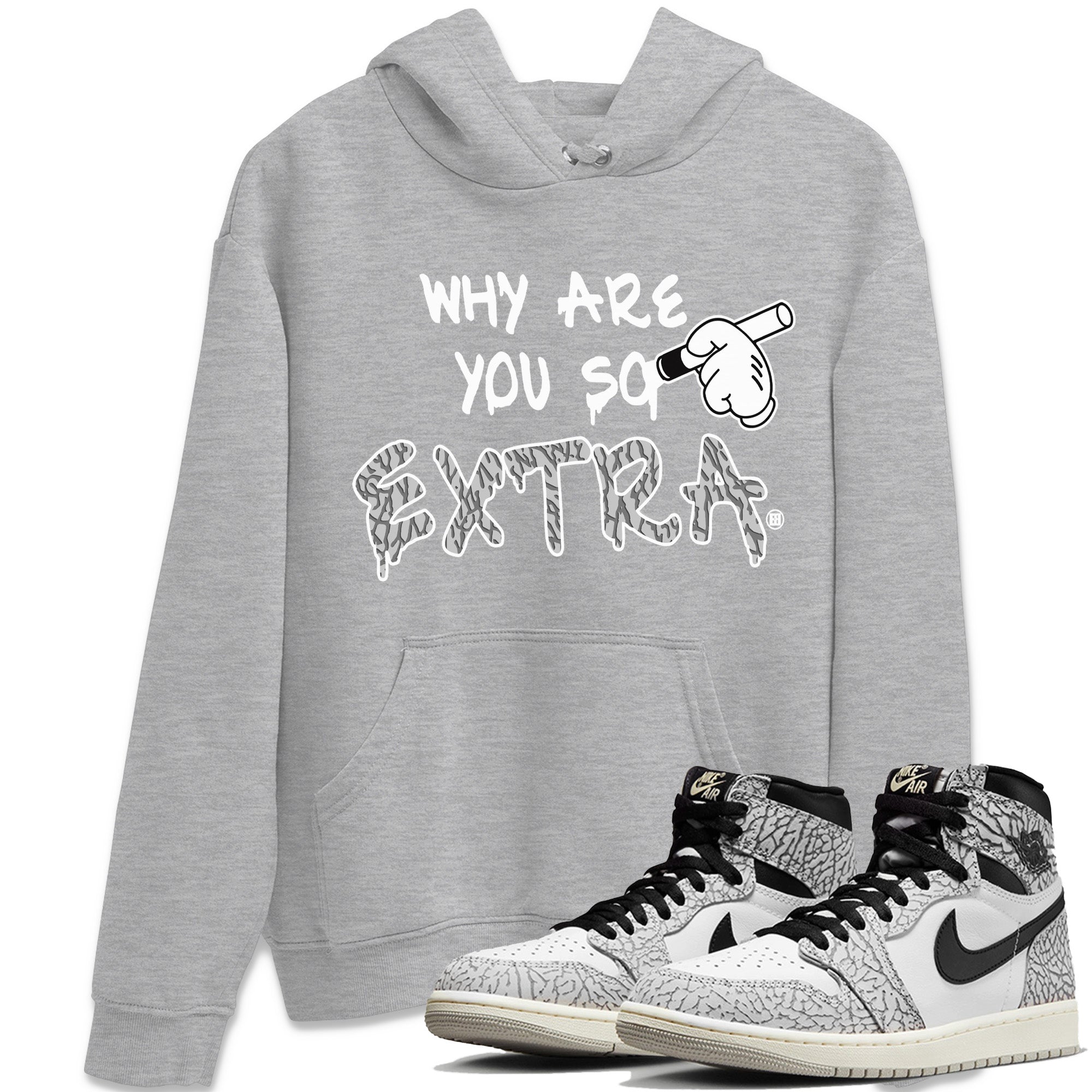 Jordan 1 White Cement Shirt To Match Jordans Why Are You So Extra Sneaker Tees Jordan 1 White Cement Drip Gear Zone Sneaker Matching Clothing Unisex Shirts