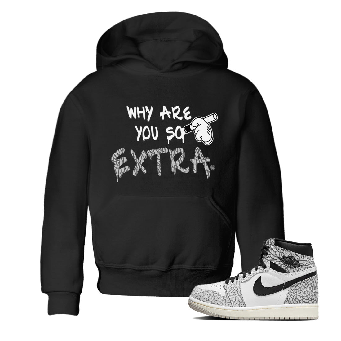 Jordan 1 White Cement Shirt To Match Jordans Why Are You So Extra Sneaker Tees Jordan 1 White Cement Drip Gear Zone Sneaker Matching Clothing Kids Shirts