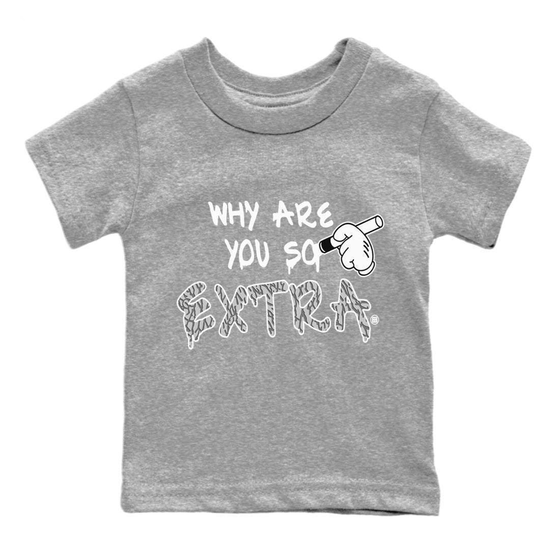 Jordan 1 White Cement Shirt To Match Jordans Why Are You So Extra Sneaker Tees Jordan 1 White Cement Drip Gear Zone Sneaker Matching Clothing Kids Shirts