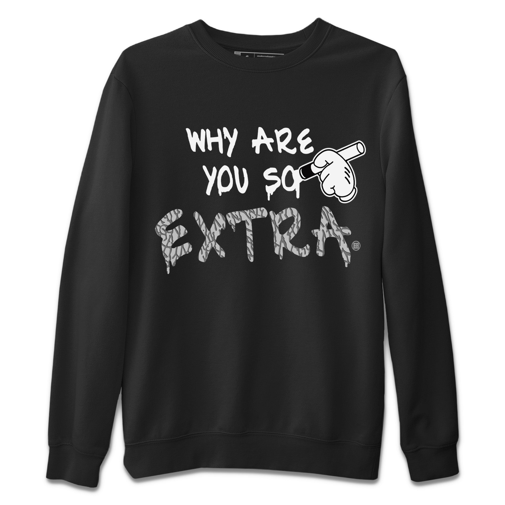 Jordan 1 White Cement Shirt To Match Jordans Why Are You So Extra Sneaker Tees Jordan 1 White Cement Drip Gear Zone Sneaker Matching Clothing Unisex Shirts